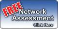 Click Here For A FREE Network Assessment