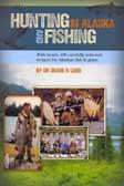 Hunting and Fishing in Alaska By Dr. Duane R Lund