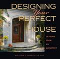Bookcover: Designing Your Perfect House by William J. Hirsch Jr, AIA