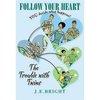 Follow Your Heart: The Trouble with Twins [Paperback] by J. E. Bright