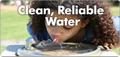 Clean, Reliable Water