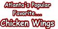 Atlanta's Popular
Favorite...
Chicken Wings