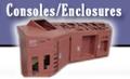 Consoles and Enclosures