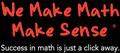 We Make Math Make Sense. Success in math is just a click away.