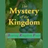 Mystery of the Kingdom, by Dr. Steven Lambert