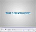 What is Blended Vision - Click to Play