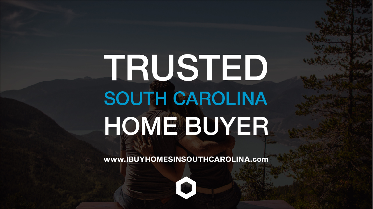 Trusted South Carolina Home Buyer