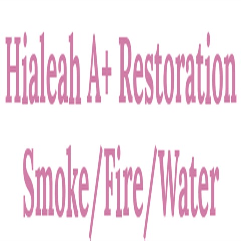 Hialeah A+ Restoration Smoke/Fire/Water's Logo