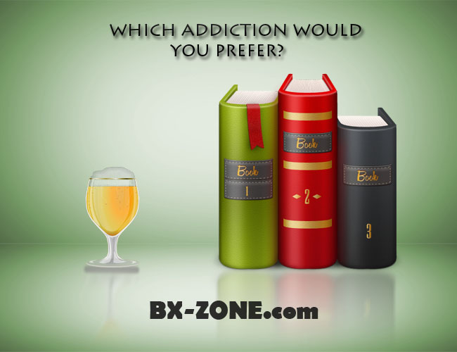 Choose your addiction