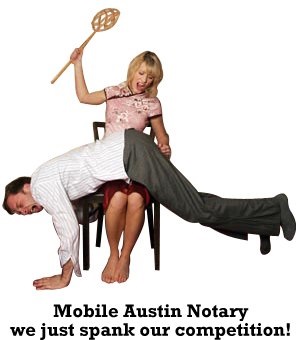 Mobile Austin Notary We Just Spank Our Competition