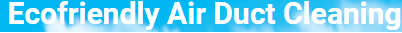 Ecofriendly Air Duct Cleaning Fairfax's Logo