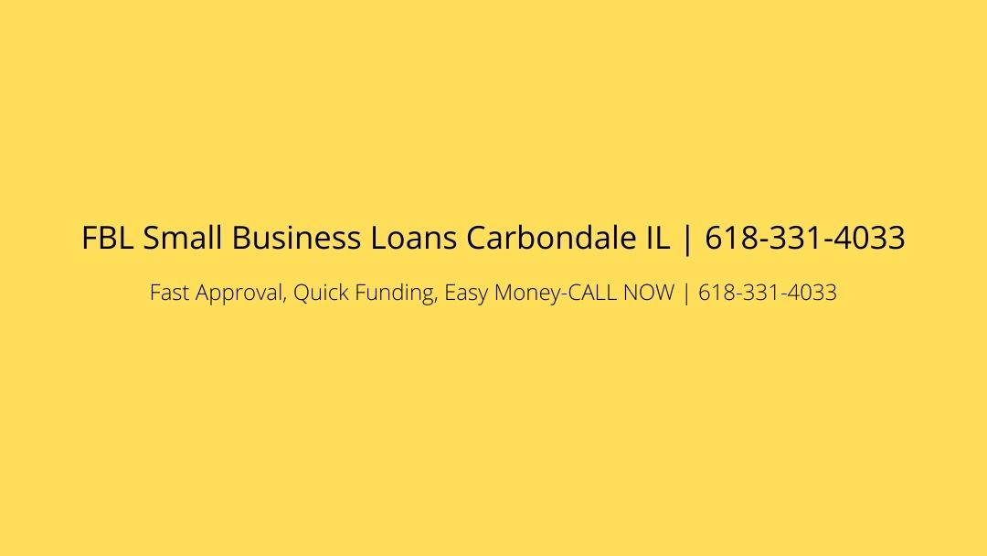FBL Small Business Loans Carbondale IL