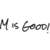 M is Good's Logo