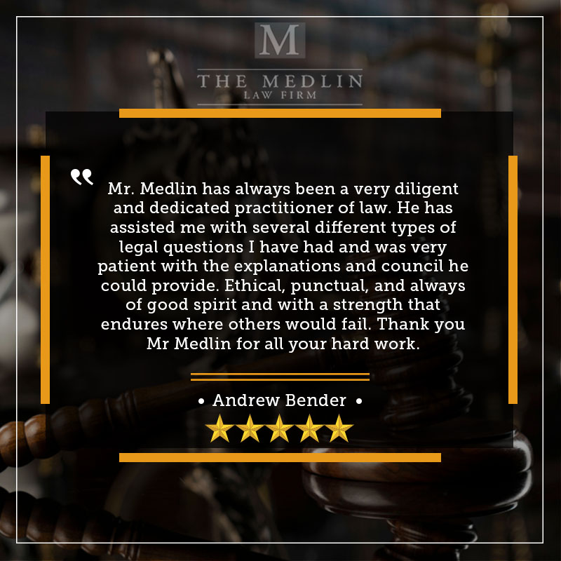 The Medlin Law Firm Client Testimonial From Andrew Bender