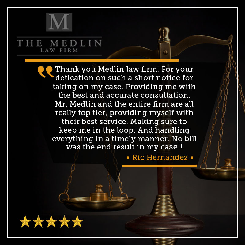 The Medlin Law Firm Client Testimonial From Ric Hernadez