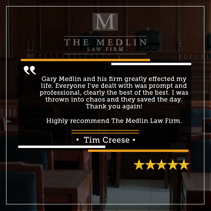 The Medlin Law Firm Client Testimonial From Tim Creese